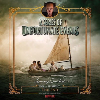 A Series of Unfortunate Events #13: The End