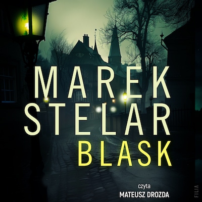 Blask – okładka audiobooka, autor Marek Stelar