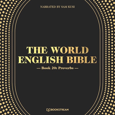 The World English Bible, Book 20: Proverbs