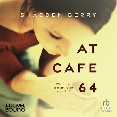 At Cafe 64 – omslag til lydbogen af Shaeden Berry