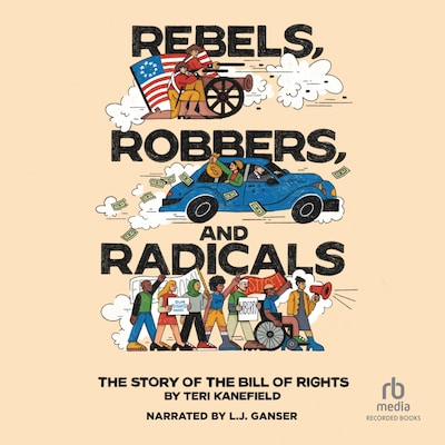 Rebels, Robbers, and Radicals – omslag til lydbogen af Teri Kanefield