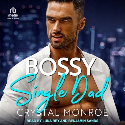 Bossy Single Dad – omslag til lydbogen af Crystal Monroe