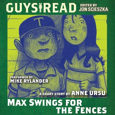 Guys Read: Max Swings For the Fences – omslag til lydbogen af Anne Ursu