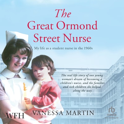 The Great Ormond Street Nurse – omslag til lydbogen af Vanessa Martin