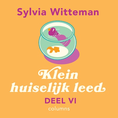 Klein huiselijk leed VI