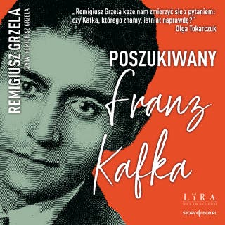 Poszukiwany Franz Kafka – okładka audiobooka, autor Remigiusz Grzela