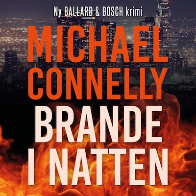 Brande i natten – omslag til lydbogen af Michael Connelly