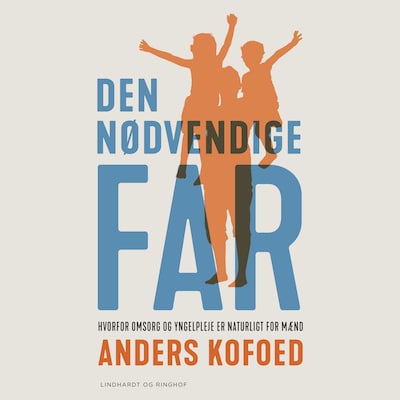 Den nødvendige far – omslag til lydbogen af Anders Kofoed