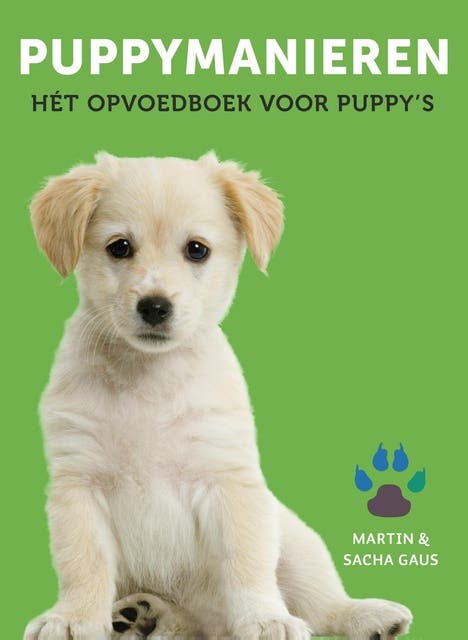 Puppymanieren: Hét opvoedboek voor puppy's – omslag van het luisterboek van Martin Gaus,Sacha Gaus