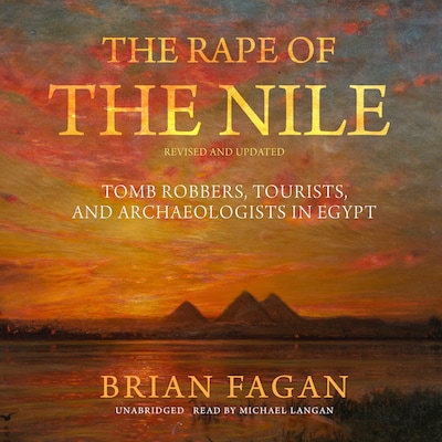 The Rape of the Nile, Revised and Updated – omslag til lydbogen af Brian Fagan