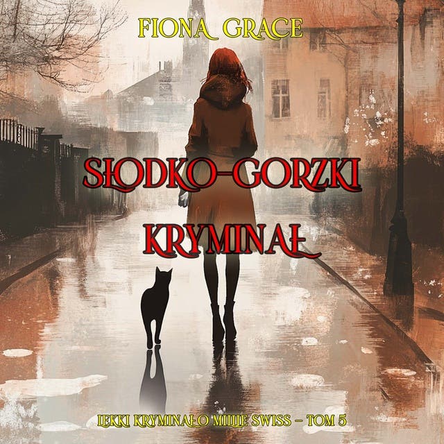 Słodko-gorzki kryminał (Lekki kryminał o Millie Swiss — Tom 5)