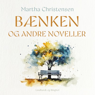 Bænken og andre noveller – omslag til lydbogen af Martha Christensen