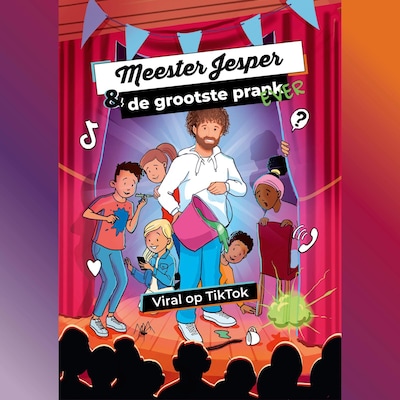 Meester Jesper & de grootste prank ever – omslag van het luisterboek van Jesper Hesseling