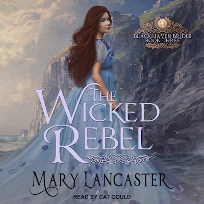The Wicked Rebel – omslag til lydbogen af Mary Lancaster