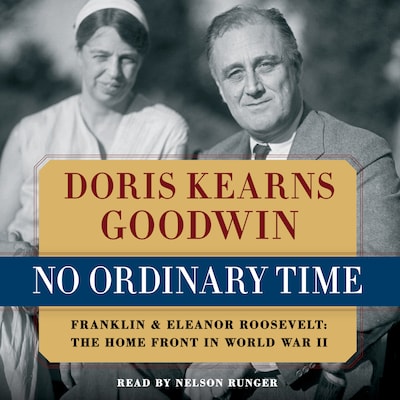 No Ordinary Time – omslag til lydbogen af Doris Kearns Goodwin