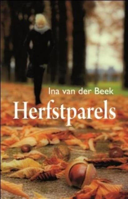 Herfstparels – omslag van het luisterboek van Ina van der Beek