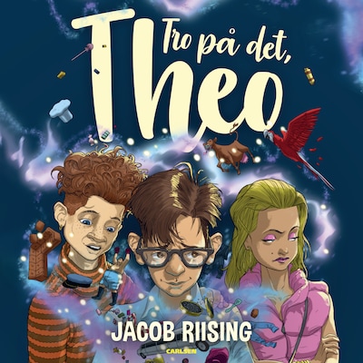 Tro på det, Theo – omslag til lydbogen af Jacob Riising