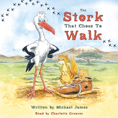 The Stork That Chose to Walk – omslag till ljudboken av Michael James
