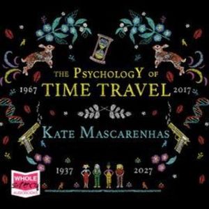 The Psychology of Time Travel – okładka audiobooka, autor Kate Mascarenhas