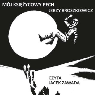 Mój księżycowy pech – okładka audiobooka, autor Jerzy Broszkiewicz