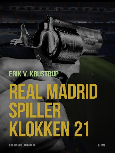 Real Madrid spiller klokken 21 – omslag til lydbogen af Erik V. Krustrup