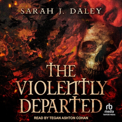 The Violently Departed – omslag til lydbogen af Sarah J. Daley
