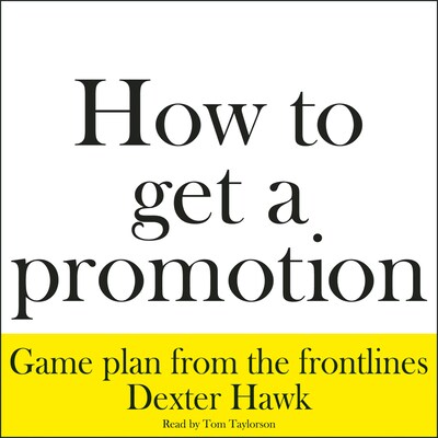 How to Get a Promotion – omslag til lydbogen af Dexter Hawk