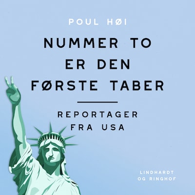 Nummer to er den første taber. Reportager fra USA – omslag til lydbogen af Poul Høi