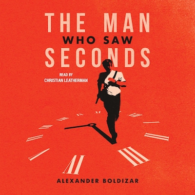 The Man Who Saw Seconds – omslag til lydbogen af Alexander Boldizar