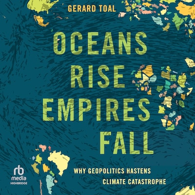 Oceans Rise Empires Fall – omslag til lydbogen af Gerard Toal