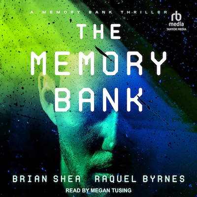 The Memory Bank – omslag til lydbogen af Brian Shea, Raquel Byrnes