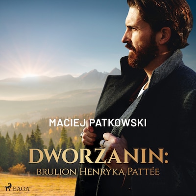 Dworzanin: brulion Henryka Pattée