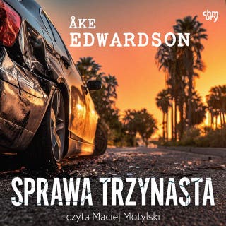 Sprawa trzynasta. Tom 13 – okładka audiobooka, autor Ake Edwardson