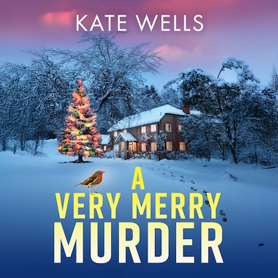 A Very Merry Murder - An addictive, festive cozy mystery from Kate Wells (Unabridged) – omslag til lydbogen af Kate Wells