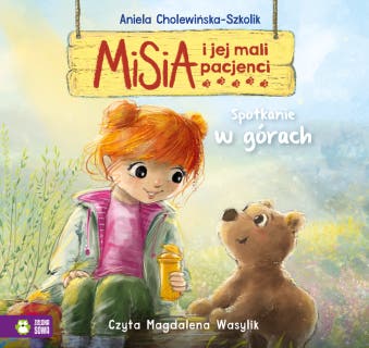 Misia i jej mali pacjenci. Spotkanie w górach – okładka audiobooka, autor Aniela Cholewińska-Szkolik