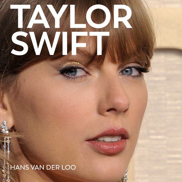 Taylor Swift: De opkomst van een muzikaal, maatschappelijk en zakelijk fenomeen – omslag van het luisterboek van Hans van der Loo