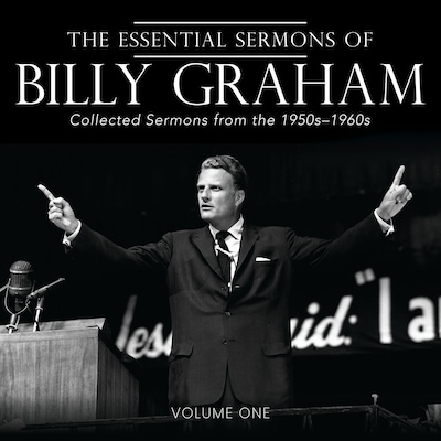 The Essential Sermons of Billy Graham, Volume One – omslag til lydbogen af Billy Graham