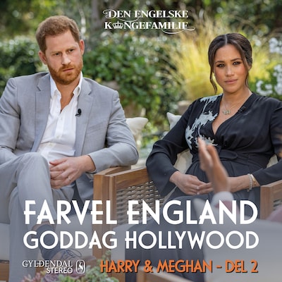 Harry & Meghan, del 2 - Farvel England, goddag Hollywood – omslag til lydbogen af Den engelske kongefamilie