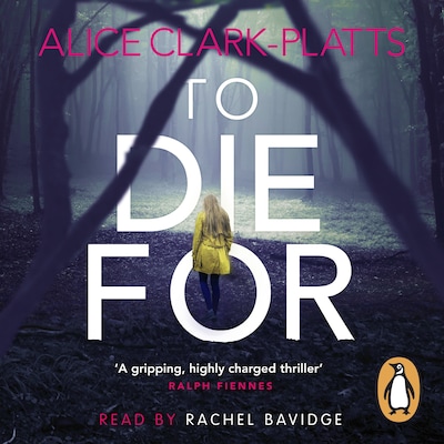 To Die For – omslag til lydbogen af Alice Clark-Platts