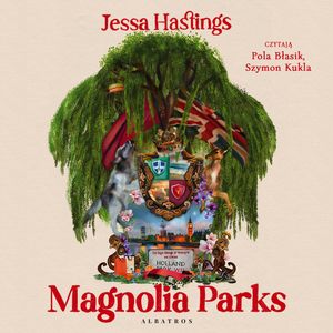 Magnolia Parks – okładka audiobooka, autor Jessa Hastings