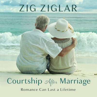 Courtship After Marriage – omslag til lydbogen af Zig Ziglar