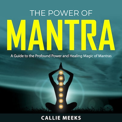 The Power of Mantra – omslag til lydbogen af Callie Meeks