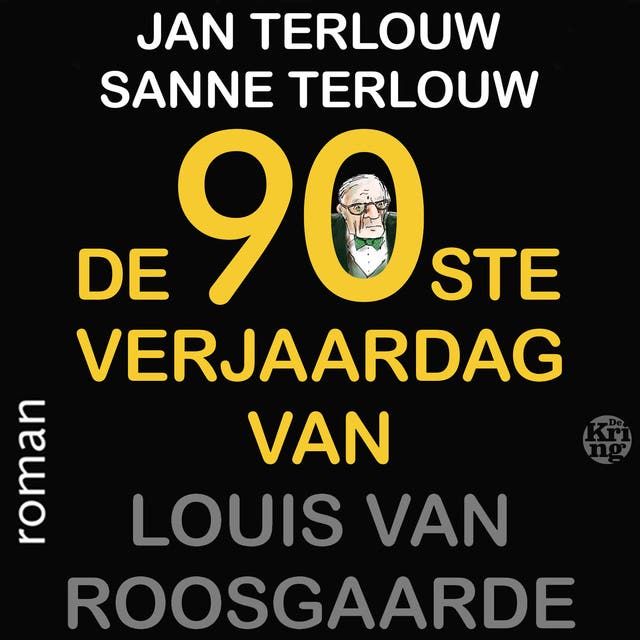 De 90ste verjaardag van Louis van Roosgaarde – omslag van het luisterboek van Jan Terlouw,Sanne Terlouw