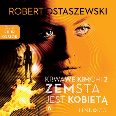 Krwawe kimchi - Zemsta jest kobietą - Zemsta i Partnerzy (6) – okładka audiobooka, autor Robert Ostaszewski