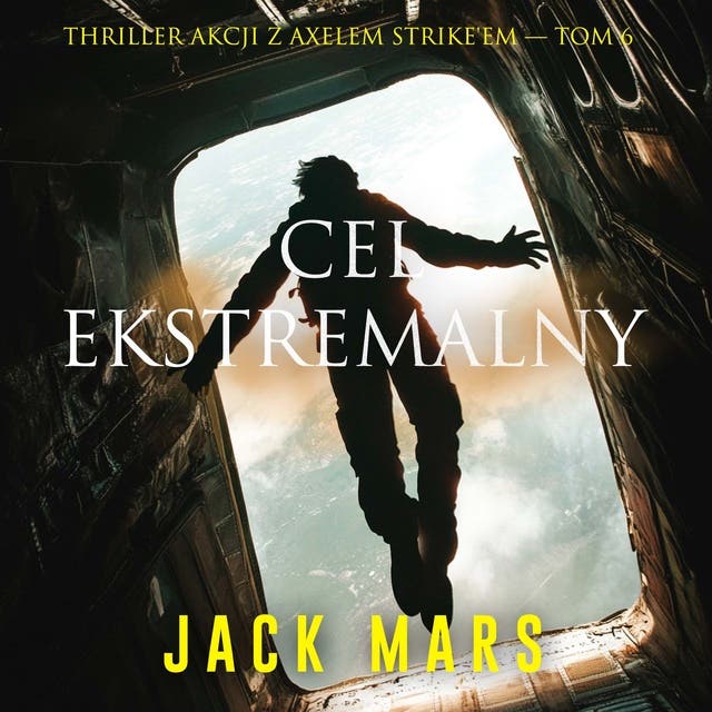 Cel ekstremalny (Thriller akcji z Axelem Strike'em — Tom 6)