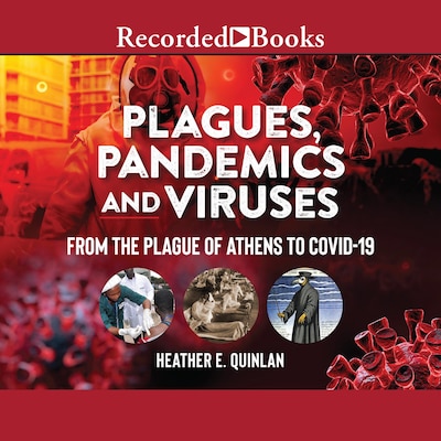 Plagues, Pandemics and Viruses – omslag til lydbogen af Heather E. Quinlan