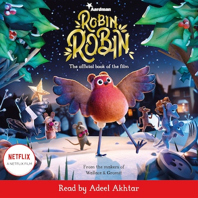 Robin Robin: The Official Book of the Film – omslag til lydbogen af Aardman Animations