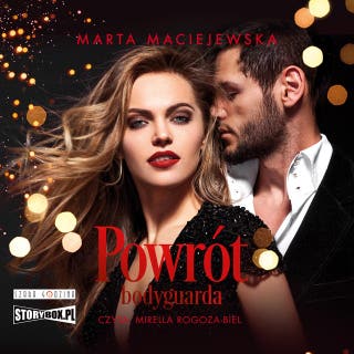 Powrót bodyguarda – okładka audiobooka, autor Marta Maciejewska