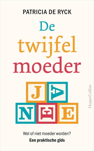 De twijfelmoeder: Wel of niet moeder worden? Een praktische gids – omslag van het luisterboek van Patricia de Ryck
