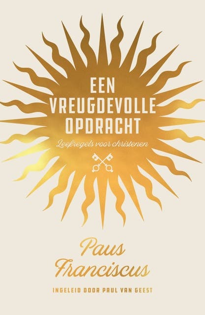 Een vreugdevolle opdracht: Leefregels voor christenen